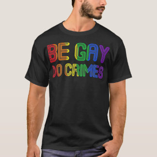 ビーゲイ・ド・クリムズLGBTQおもしろいが虹の旗を支援 Tシャツ