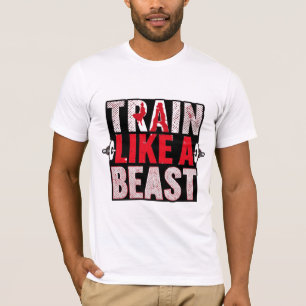 ビーストのようにトレーニングせよ モチベーションメッセージTシャツ Tシャツ