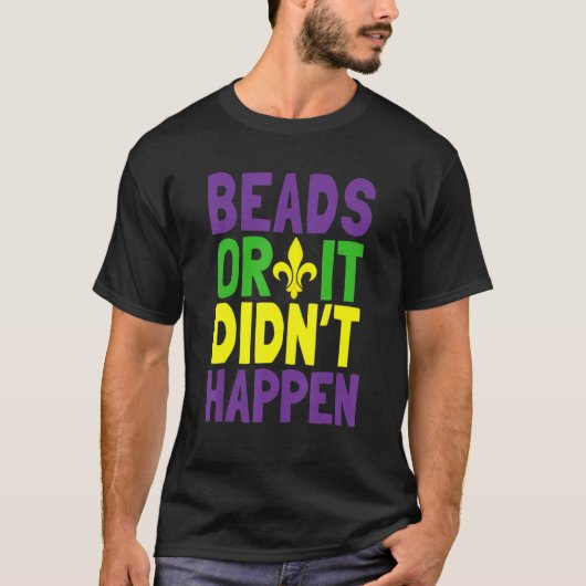 ビーズまたは発生しなかったMardi Gras_1 Tシャツ (正面)