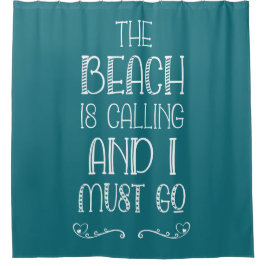 ビーチが呼び出しユーモアのある引用文ターコイズ シャワーカーテン