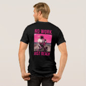 ビーチだけ、仕事ナシ トライブレンドTシャツ (裏面全面)