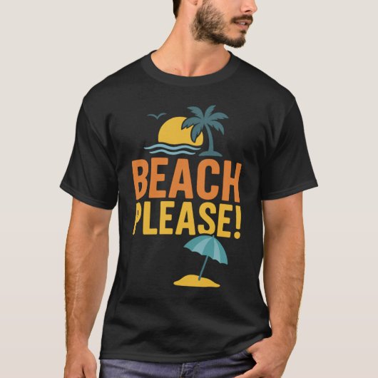 ビーチでお願い 面白い サマー サーカスティック ビーチ Tシャツ (正面)
