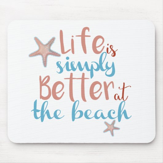 ビーチでの生活はもっと良いという名言 マウスパッド (正面)