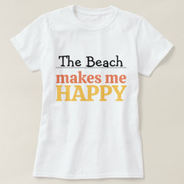ビーチで幸せ Quote モダンな海の輝き Tシャツ