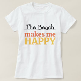 ビーチで幸せ Quote モダンな海の輝き Tシャツ