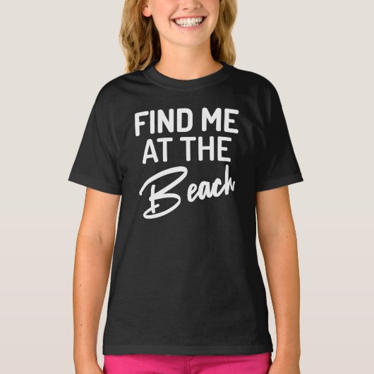ビーチで私を見つけて Tシャツ (正面)