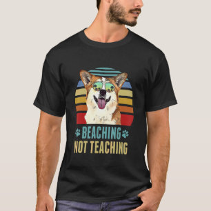 ビーチで遊ぶのが仕事 コーギー 犬 教師 サマー Tシャツ