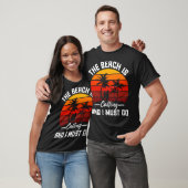 ビーチと私は行かなければならない Tシャツ (ユニセックス)