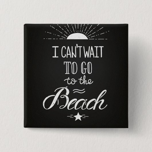 ビーチに行くために待つことができません 缶バッジ (正面)