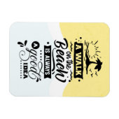 ビーチの散歩はいつも良いアイディア マグネット (横)