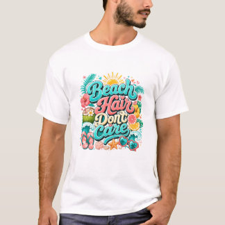 ビーチの髪の毛は気にしないトロピカルサマータイポグラフィー Tシャツ