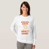 ビーチの髪は気にしない! Tシャツ (正面フル)