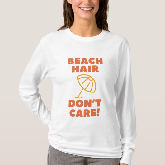 ビーチの髪は気にしない! Tシャツ (正面)