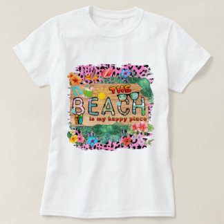 ビーチはマイハッピープレイス Tシャツ