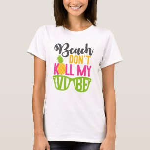 ビーチは私の気持ちを傷つけない Tシャツ