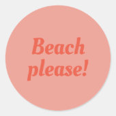 ビーチをお願い –  ラウンドシール (正面)