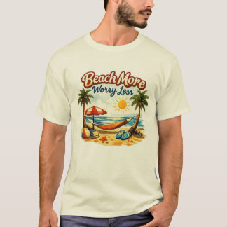 ビーチを楽しんで心配は忘れて Tシャツ