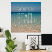ビーチシーウォーターブルースカイ金ゴールド砂に私を連れて行く ポスター (ホームオフィス)