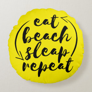 ビーチ好きのための Eat Beach Sleep Repeat ラウンドクッション