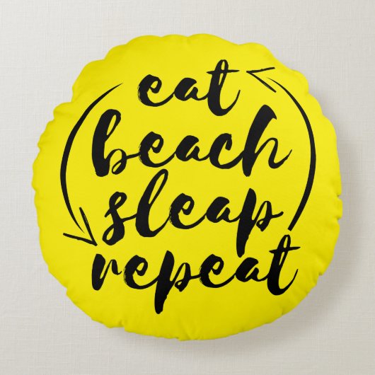 ビーチ好きのための Eat Beach Sleep Repeat ラウンドクッション (正面)