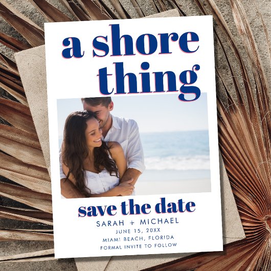 ビーチ結婚式A Shore Thing Photo Save the Date セーブザデート