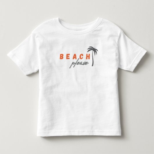 ビーチ。お願い。トドラーTシャツ トドラーTシャツ (正面)