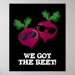 ビートのユーモア満載デザイン「We Got The Beet」ダークBG ポスター