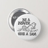 ビーバーが与えますダムをあって下さい 缶バッジ (正面&裏面)