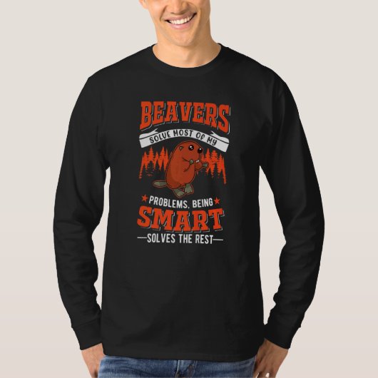 ビーバーは私の問題のほとんどを解決ビーバー Tシャツ (正面)