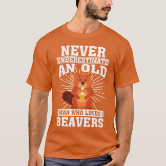 ビーバーを愛する老人をいつも過小評価する Tシャツ