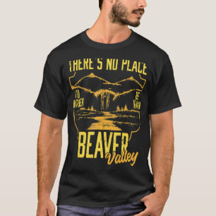 ビーバーバレーより私が好きな場所はない Tシャツ