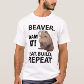 ビーバー 食べる 作る 繰り返す おもしろい Tシャツ (正面)