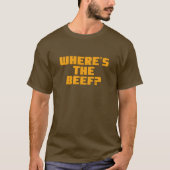 ビーフはどこ? Tシャツ (正面)