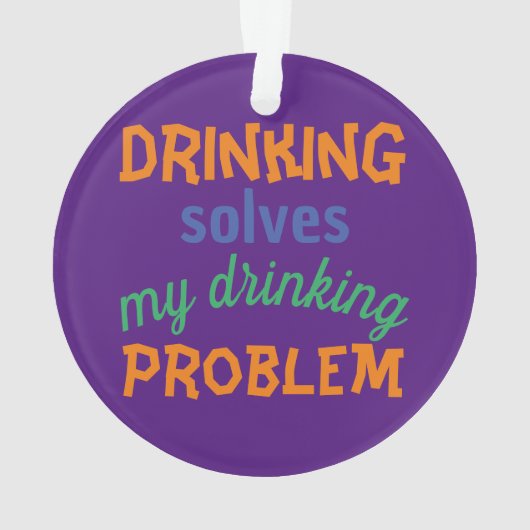 ビールおもしろい引用文：飲むと飲む問題が解決 オーナメント (裏面)