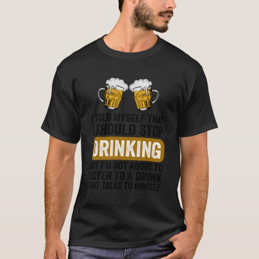 ビールおもしろい飲む飲みストップ酒飲む Tシャツ (正面)