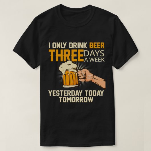 ビールおもしろいIはビールを飲む3週日121 Tシャツ (デザイン正面)