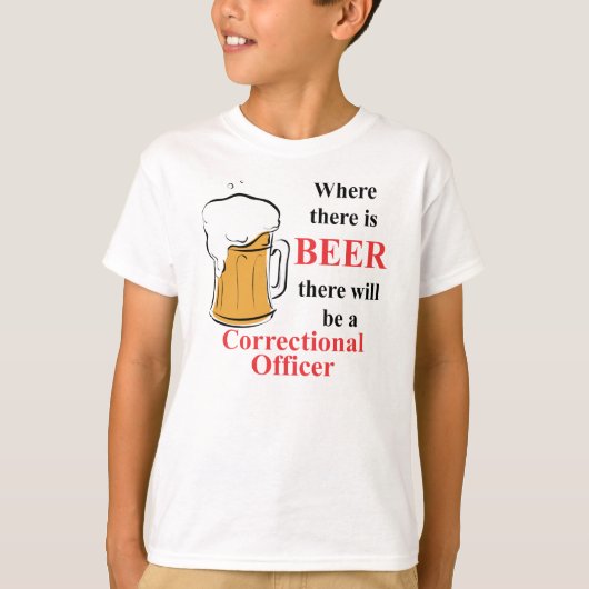 ビールがある場合 – 矯正官 Tシャツ (正面)