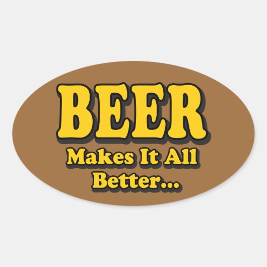 ビールがあればなんとかなる - おもしろいビール愛好家のスローガン 楕円形シール (正面)