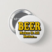 ビールがあればなんとかなる - 面白いビール愛好家のスローガン 缶バッジ (正面&裏面)