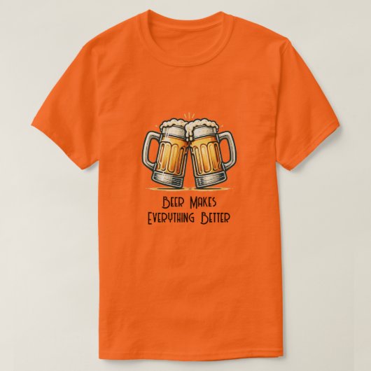 ビールがすべてをより良くする Tシャツ (デザイン正面)