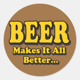 ビールがすべてを良くする - 面白いビール愛好家のスローガン ラウンドシール