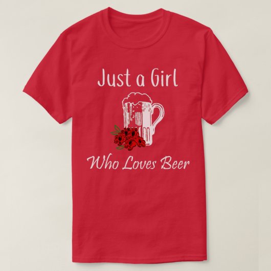 ビールが大好きな少女に過ぎないビール Tシャツ (デザイン正面)
