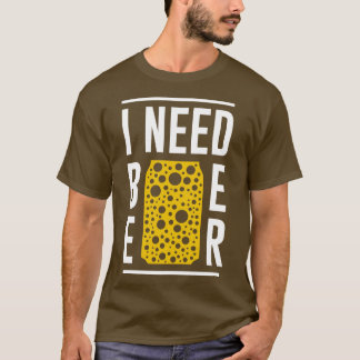 ビールが必要 Tシャツ