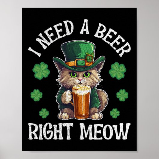 ビールが欲しい右ニャーキャットGlSt patricks daySh ポスター (正面)