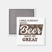 ビールが私を素晴らし作った マグネット (正面/裏面)