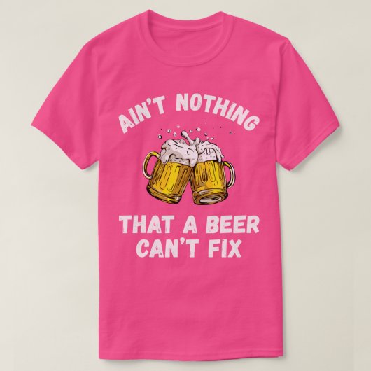 ビールがBを飲むのを直せないものは何もおもしろい認めない Tシャツ (デザイン正面)