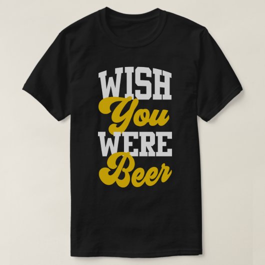 ビールだったらなあ Tシャツ (デザイン正面)