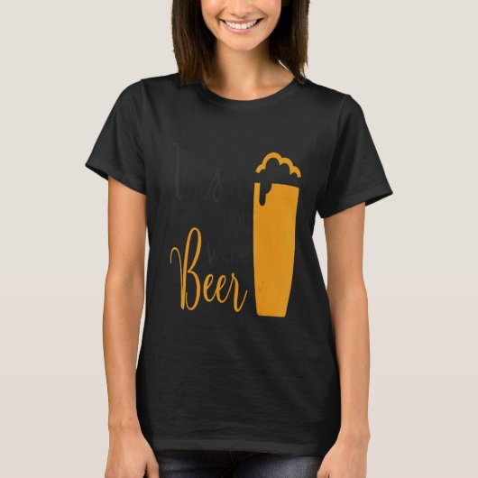 ビールだったらなあ Tシャツ (正面)