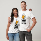 ビールだったらなあ Tシャツ (ユニセックス)