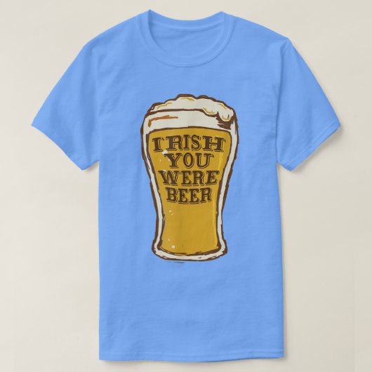 ビールだったらよかったなおもしろい Tシャツ (デザイン正面)